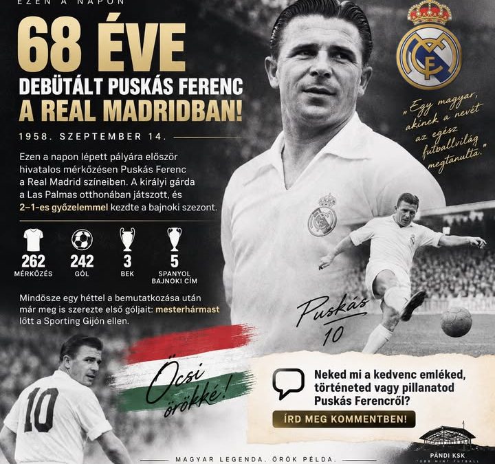 🇭🇺⚽ 68 ÉVE DEBÜTÁLT PUSKÁS FERENC A REAL MADRIDBAN